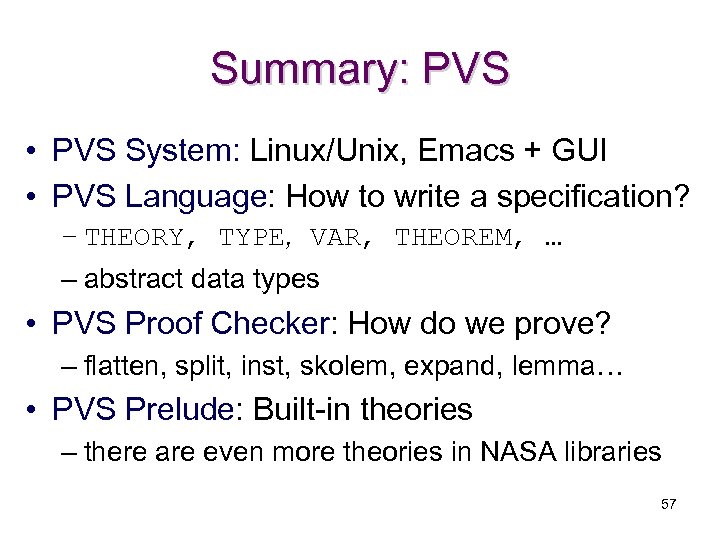 Summary: PVS • PVS System: Linux/Unix, Emacs + GUI • PVS Language: How to