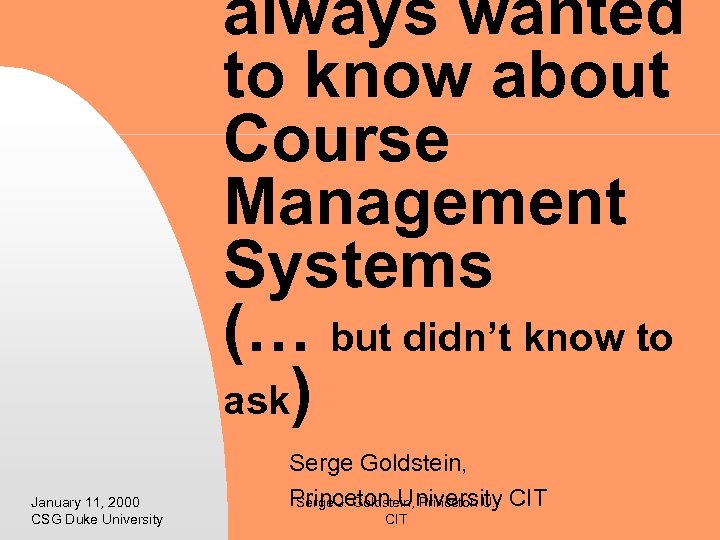 always wanted to know about Course Management Systems (… but didn’t know to ask)