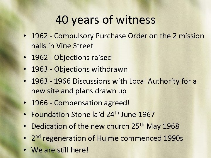 40 years of witness • 1962 - Compulsory Purchase Order on the 2 mission