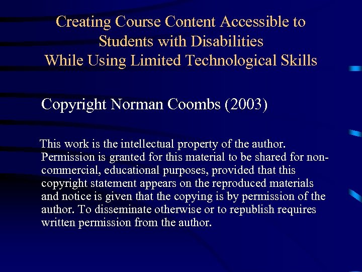 Creating Course Content Accessible to Students with Disabilities While Using Limited Technological Skills Copyright