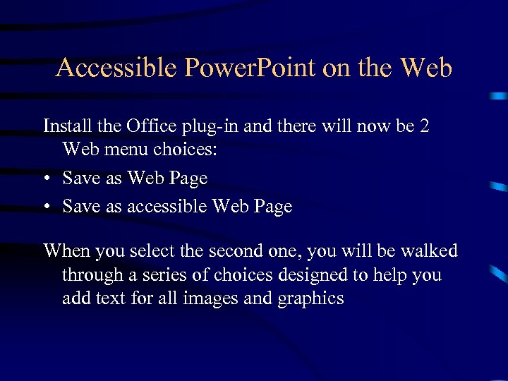 Accessible Power. Point on the Web Install the Office plug-in and there will now