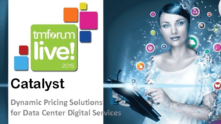 Catalyst Dynamic Pricing Solutions for Data Center Digital Services 