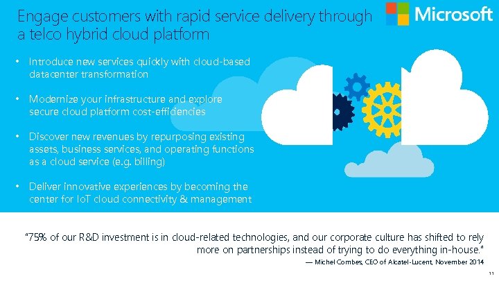 Engage customers with rapid service delivery through a telco hybrid cloud platform • Introduce