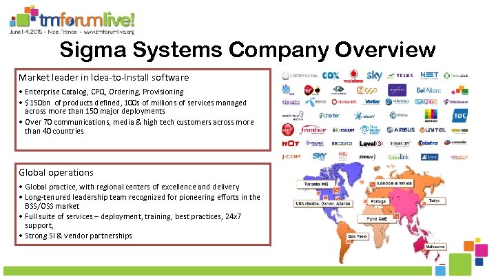 Sigma Systems Company Overview Market leader in Idea-to-Install software • Enterprise Catalog, CPQ, Ordering,