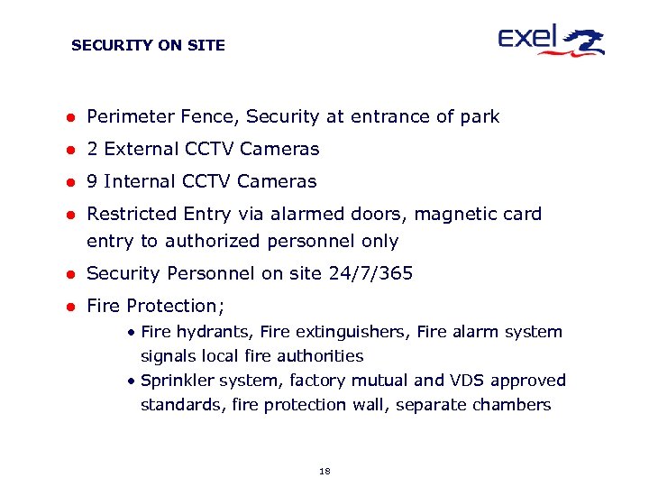 SECURITY ON SITE l Perimeter Fence, Security at entrance of park l 2 External