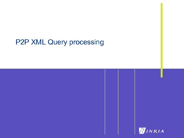 P 2 P XML Query processing 