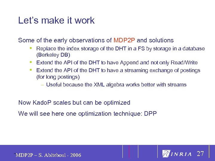 27 Let’s make it work Some of the early observations of MDP 2 P