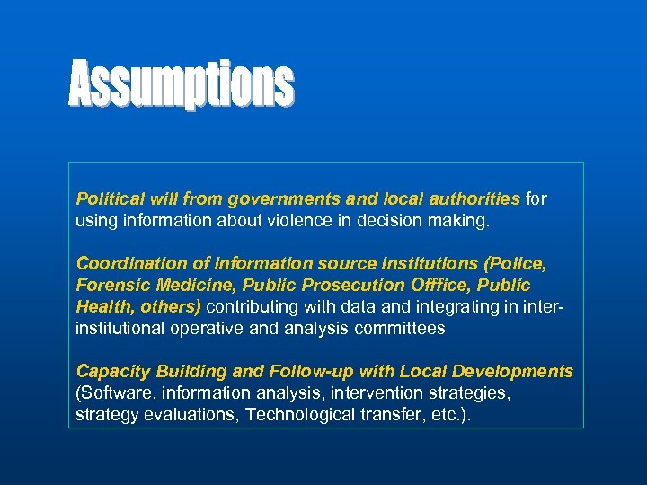 Political will from governments and local authorities for using information about violence in decision