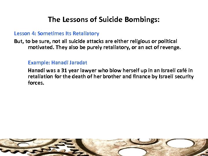 The Lessons of Suicide Bombings: Lesson 4: Sometimes Its Retaliatory But, to be sure,