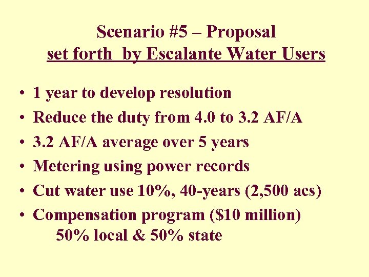 Scenario #5 – Proposal set forth by Escalante Water Users • • • 1