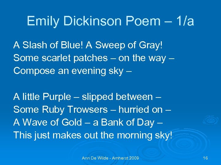 Emily Dickinson Poem – 1/a A Slash of Blue! A Sweep of Gray! Some