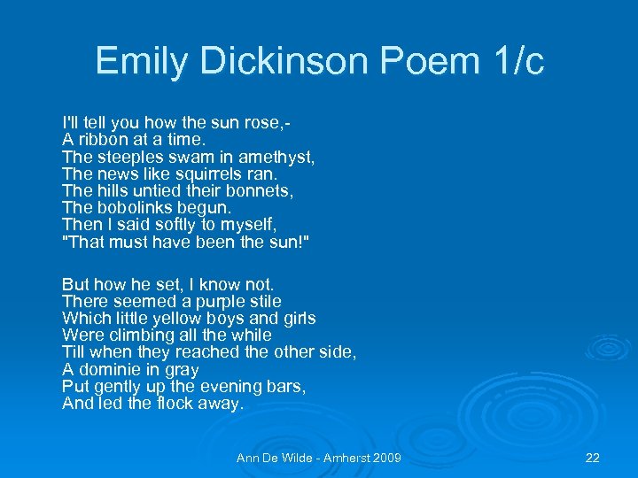 Emily Dickinson Poem 1/c I'll tell you how the sun rose, A ribbon at