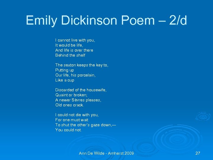 Emily Dickinson Poem – 2/d I cannot live with you, It would be life,