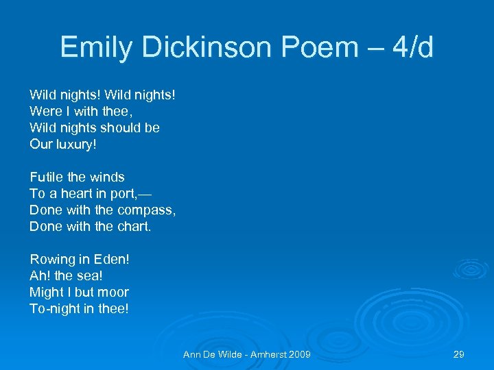 Emily Dickinson Poem – 4/d Wild nights! Were I with thee, Wild nights should