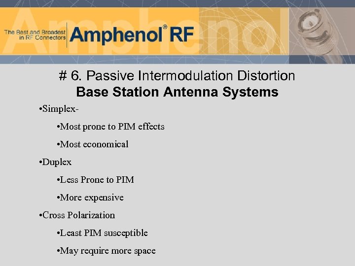 # 6. Passive Intermodulation Distortion Base Station Antenna Systems • Simplex • Most prone