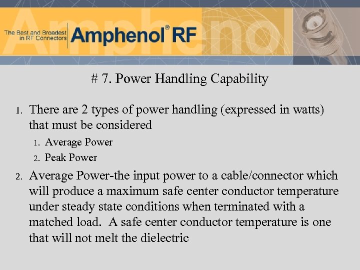 # 7. Power Handling Capability 1. There are 2 types of power handling (expressed