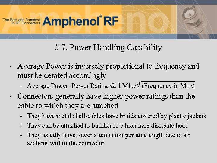 # 7. Power Handling Capability • Average Power is inversely proportional to frequency and