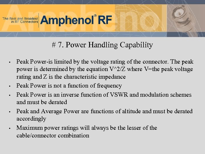 # 7. Power Handling Capability • • • Peak Power-is limited by the voltage