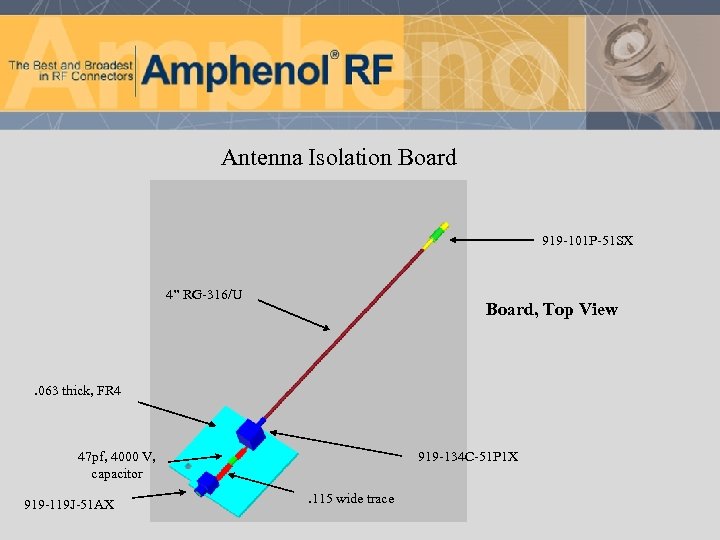 Antenna Isolation Board 919 -101 P-51 SX 4” RG-316/U Board, Top View . 063