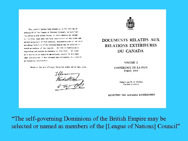 “The self-governing Dominions of the British Empire may be selected or named as members
