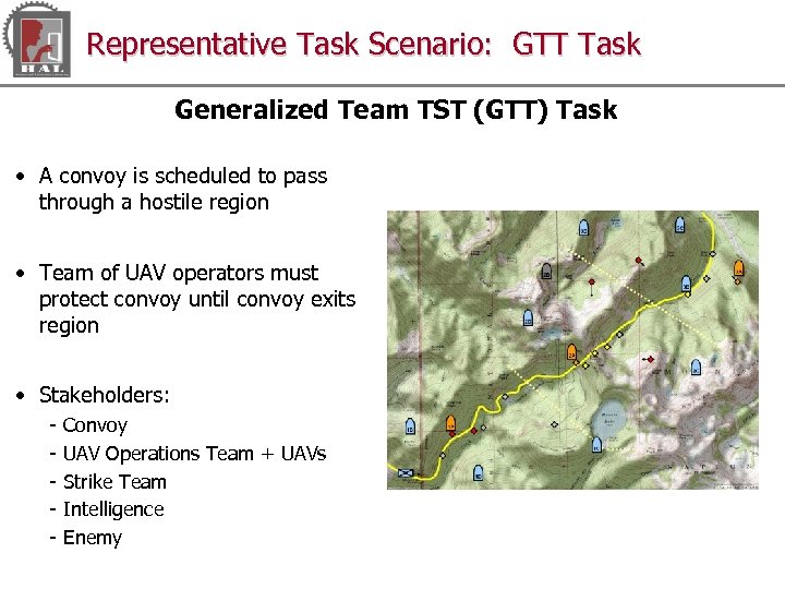 Representative Task Scenario: GTT Task Generalized Team TST (GTT) Task • A convoy is