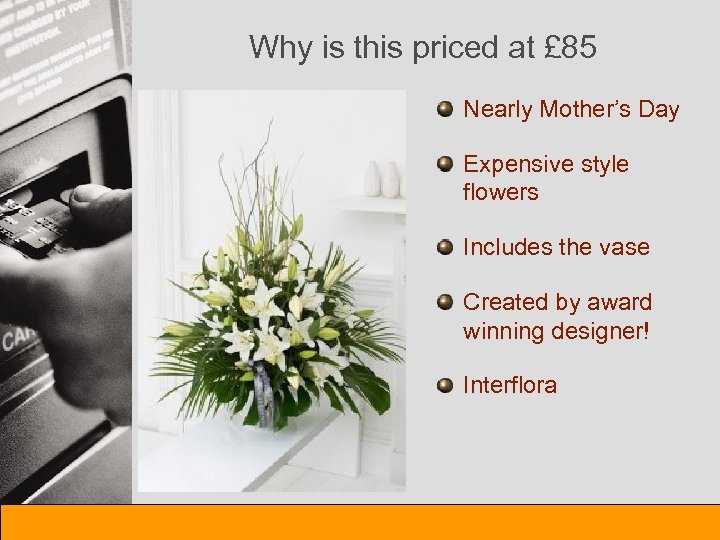 Why is this priced at £ 85 Nearly Mother’s Day Expensive style flowers Includes
