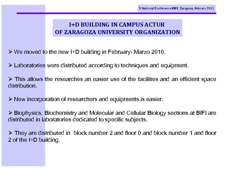 V National Conference BIFI, Zaragoza, Febrero 2011 I+D BUILDING IN CAMPUS ACTUR OF ZARAGOZA