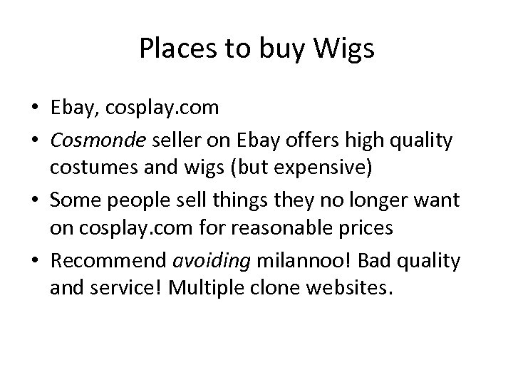Places to buy Wigs • Ebay, cosplay. com • Cosmonde seller on Ebay offers