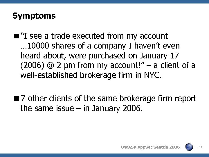 Symptoms <“I see a trade executed from my account … 10000 shares of a