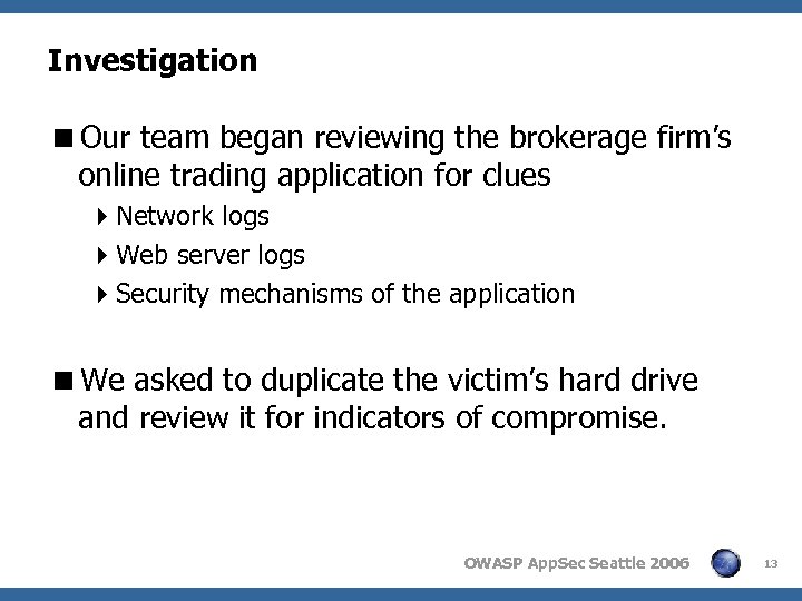 Investigation <Our team began reviewing the brokerage firm’s online trading application for clues 4