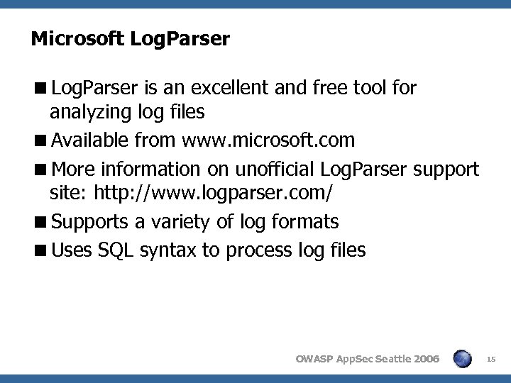 Microsoft Log. Parser <Log. Parser is an excellent and free tool for analyzing log