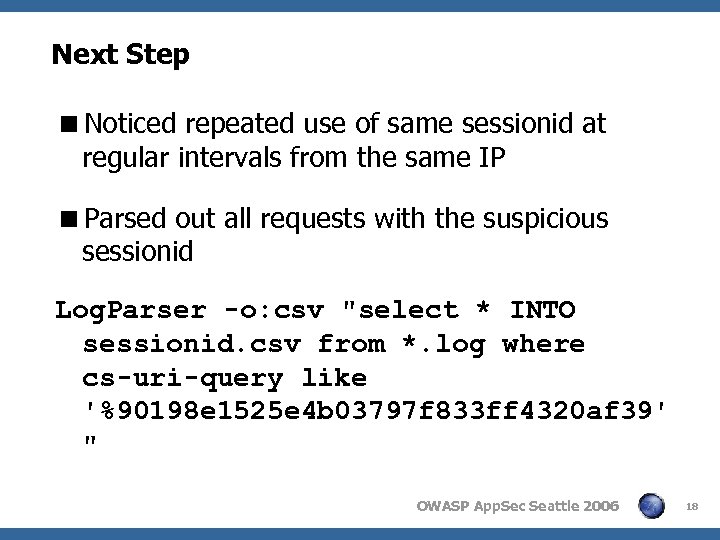 Next Step <Noticed repeated use of same sessionid at regular intervals from the same