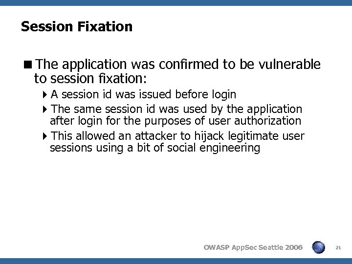 Session Fixation <The application was confirmed to be vulnerable to session fixation: 4 A