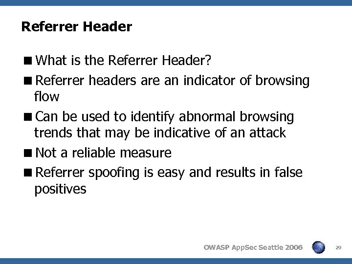 Referrer Header <What is the Referrer Header? <Referrer headers are an indicator of browsing