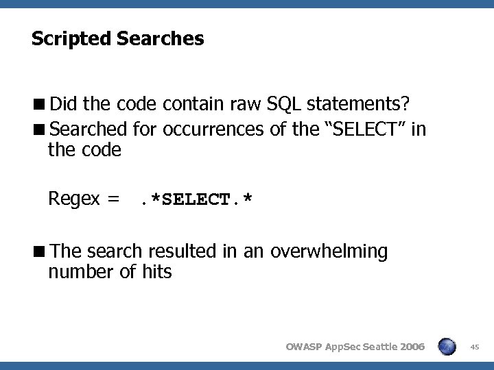 Scripted Searches <Did the code contain raw SQL statements? <Searched for occurrences of the