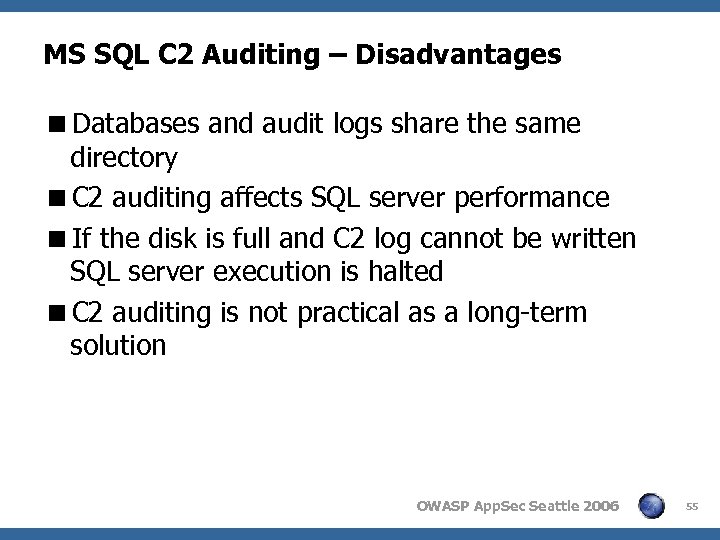 MS SQL C 2 Auditing – Disadvantages <Databases and audit logs share the same