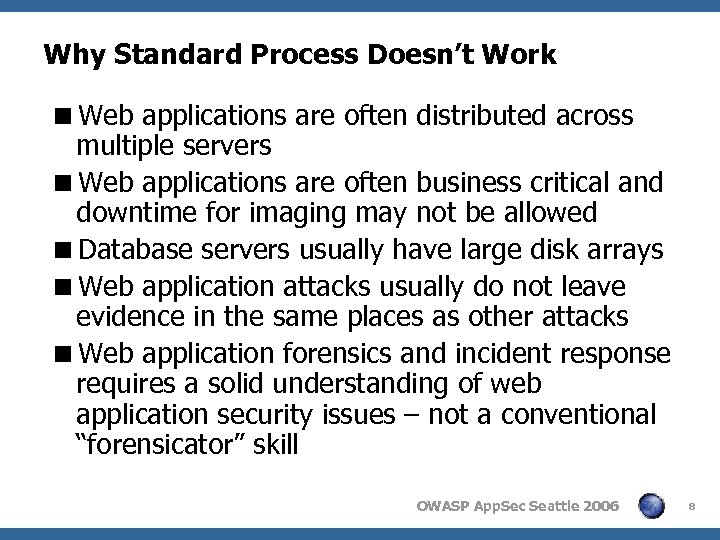 Why Standard Process Doesn’t Work <Web applications are often distributed across multiple servers <Web