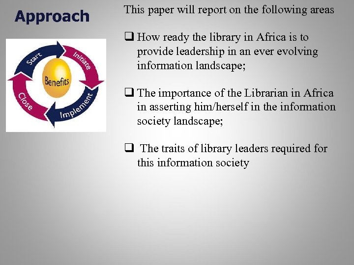 Approach This paper will report on the following areas q How ready the library