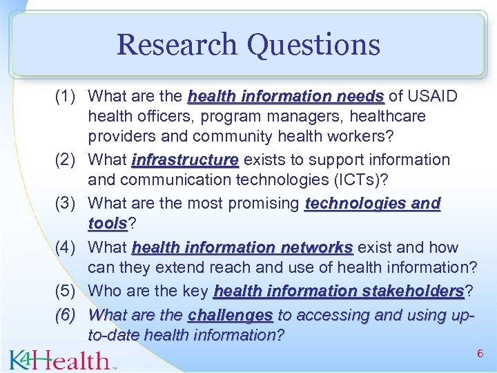 Research Questions (1) What are the health information needs of USAID health officers, program