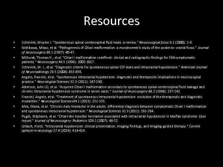 Resources • • • Schievink, Wouter I. 