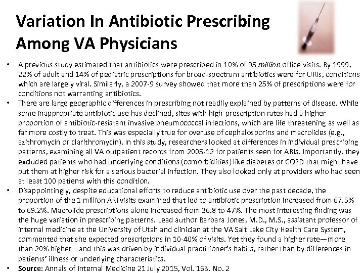 Variation In Antibiotic Prescribing Among VA Physicians • • A previous study estimated that