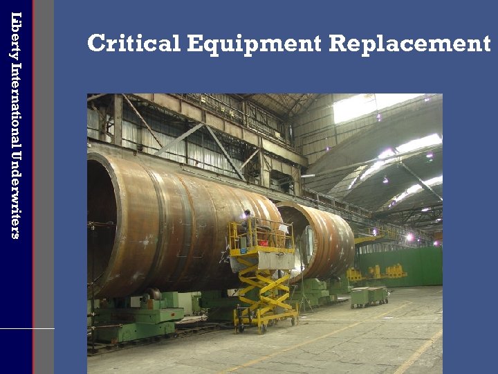 Liberty International Underwriters Critical Equipment Replacement 