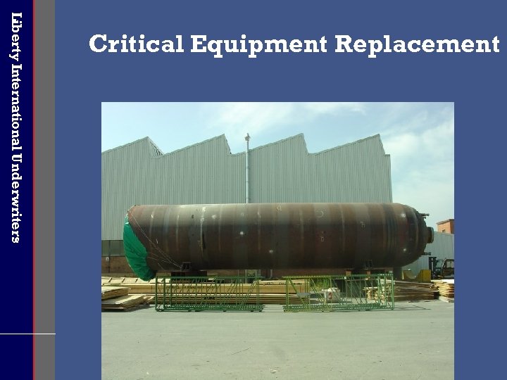 Liberty International Underwriters Critical Equipment Replacement 