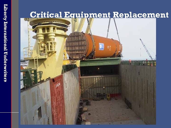 Liberty International Underwriters Critical Equipment Replacement 
