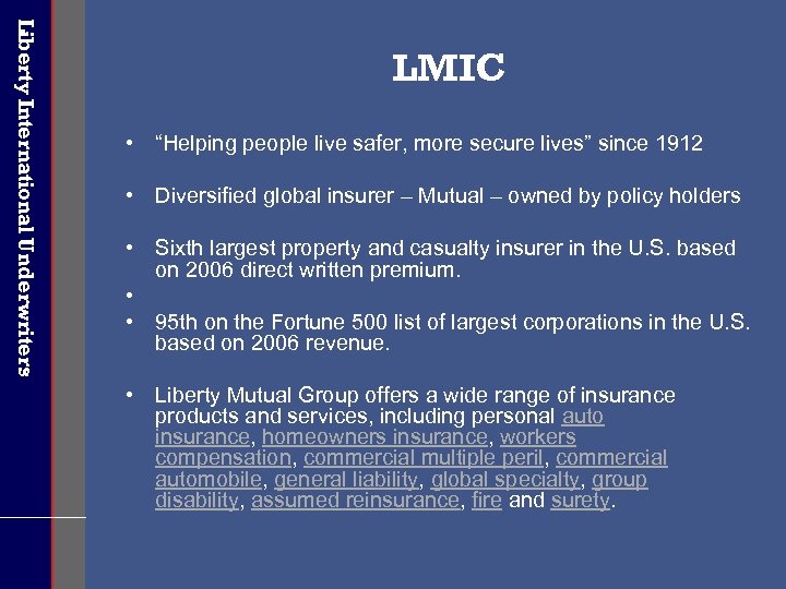 Liberty International Underwriters LMIC • “Helping people live safer, more secure lives” since 1912