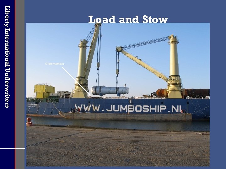 Crewmember Liberty International Underwriters Load and Stow 