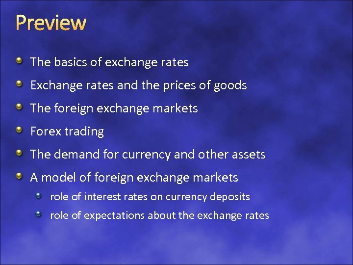 Preview The basics of exchange rates Exchange rates and the prices of goods The