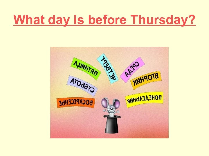 What day is before Thursday? 