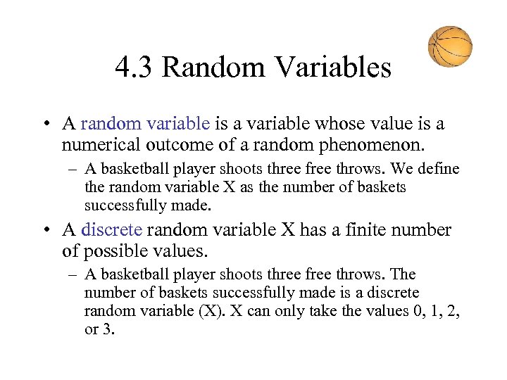 4. 3 Random Variables • A random variable is a variable whose value is
