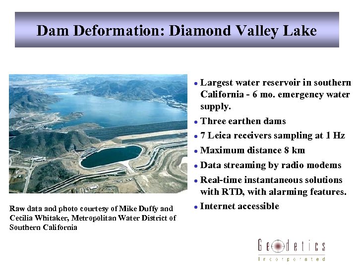 Dam Deformation: Diamond Valley Lake Largest water reservoir in southern California - 6 mo.